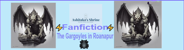 Fanfiction | Ashitaka's Shrine Fanfiction banner titled "The Gargoyles in Roanapur" featuring two flanking gargoyle illustrations and a spider icon.
